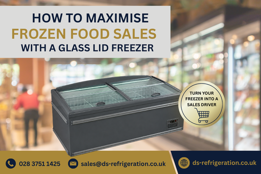 How to Maximise Frozen Food Sales with a Glass Lid Freezer