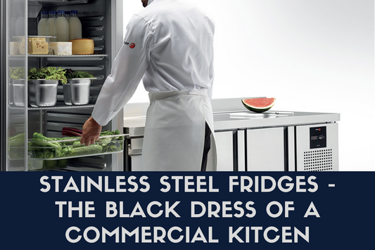 Why Stainless Steel Is the Little Black Dress of Commercial Kitchens